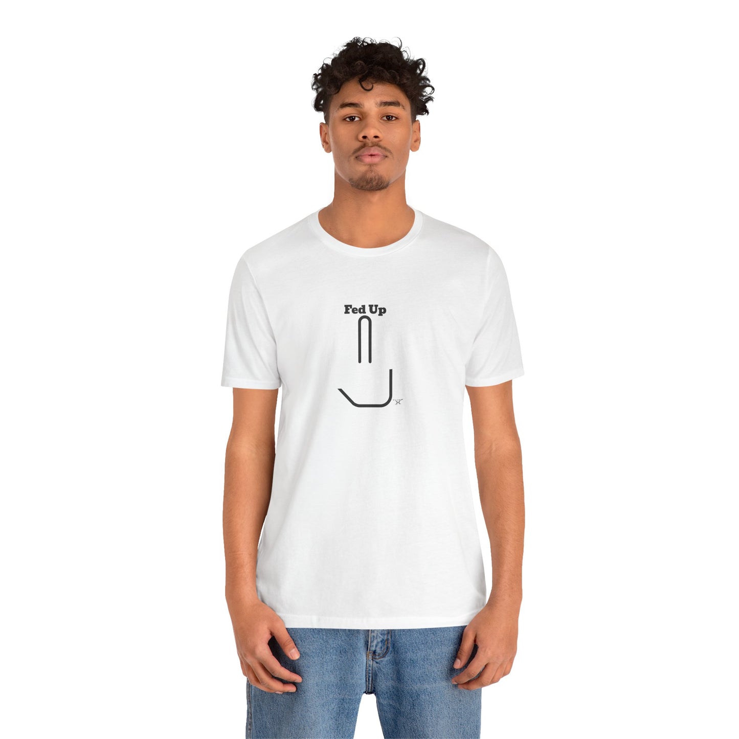Fed Up Graphic Unisex T-Shirt – Casual Style for Everyday Wear