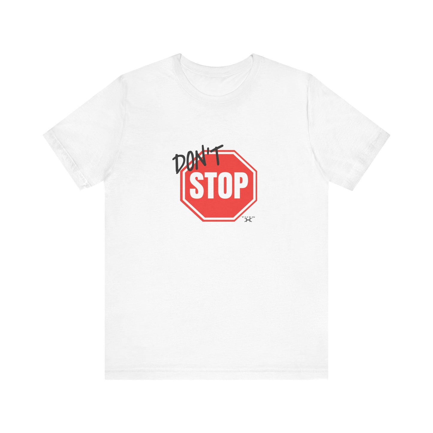 Unisex Jersey Short Sleeve Tee (When life gets tough, Don't Give Up: DON'T STOP)
