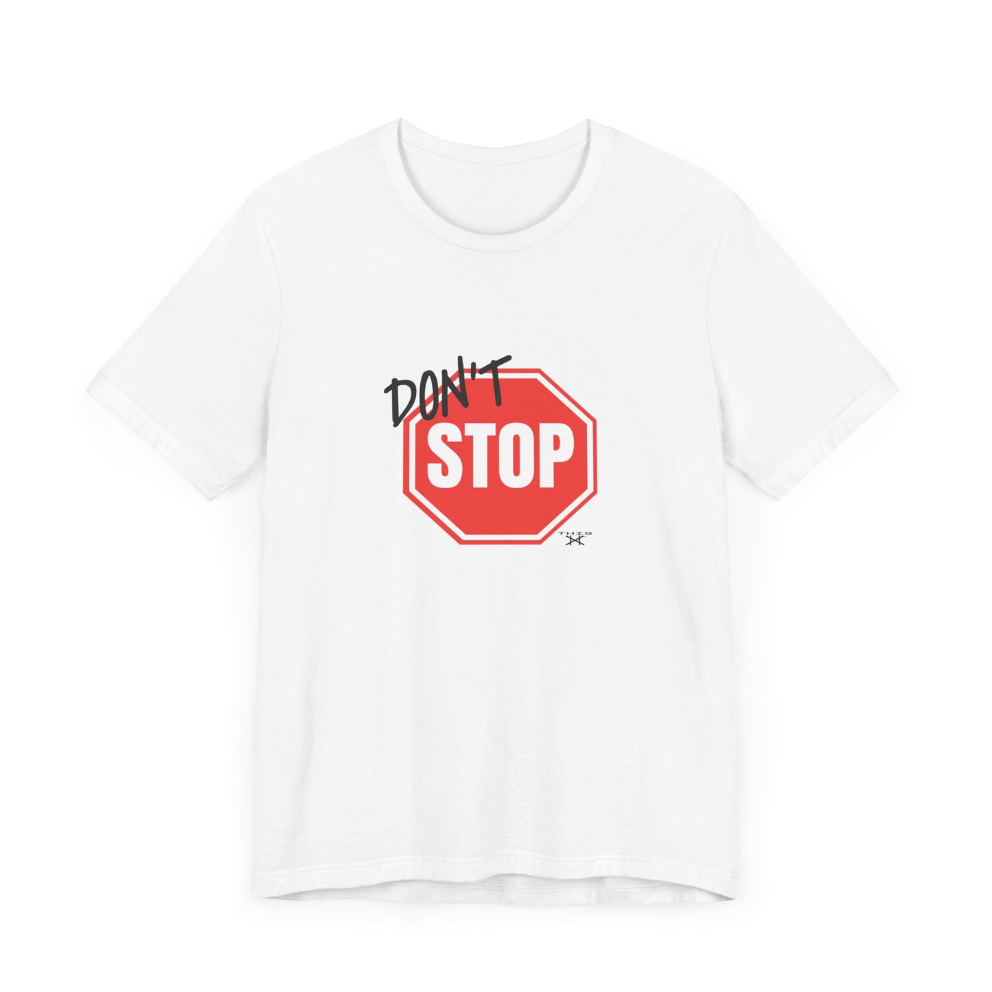 Unisex Jersey Short Sleeve Tee (When life gets tough, Don't Give Up: DON'T STOP)