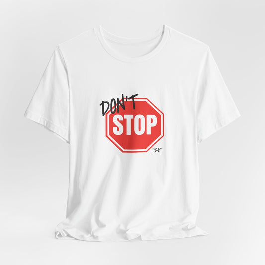 Unisex Jersey Short Sleeve Tee (When life gets tough, Don't Give Up: DON'T STOP)