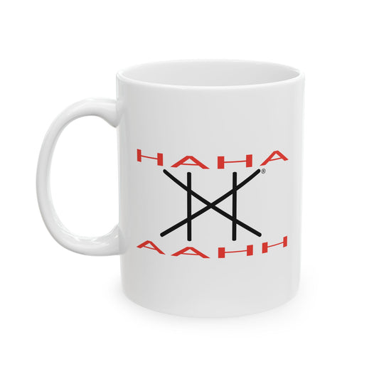 Ceramic Coffee Mug - 11oz & 15oz. HAHA/AAHH (Haha...I get it: joke's on me)